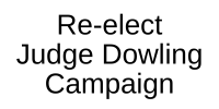 Re-elect Judge Dowling